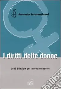 I diritti delle donne. Unità didattiche per la scuola superiore Prezzo Di Fabbrica