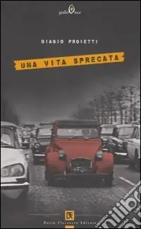 Una vita sprecata Direttamente Dal Produttore