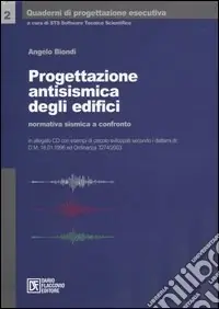 Progettazione antisismica degli edifici. Normativa sismica a confronto. Con CD-ROM Super Prezzo