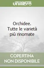Offerta Lampo Orchidee. Tutte le varietà più rinomate
