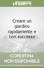 Pagamento Sicuro Creare un giardino rapidamente e con successo