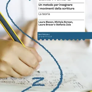 Il corsivo dalla A alla Z. Un metodo per insegnare i movimenti della scrittura. La teoria Promozione Esclusiva