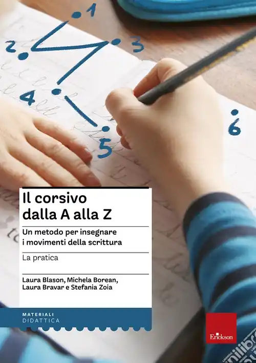 Il corsivo dalla A alla Z. Un metodo per insegnare i movimenti della scrittura. La pratica Quantità Limitata