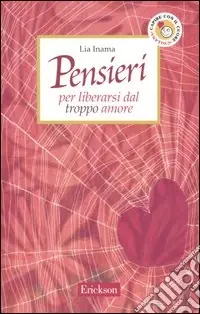 Pensieri per liberarsi dal troppo amore Promo Stagionale
