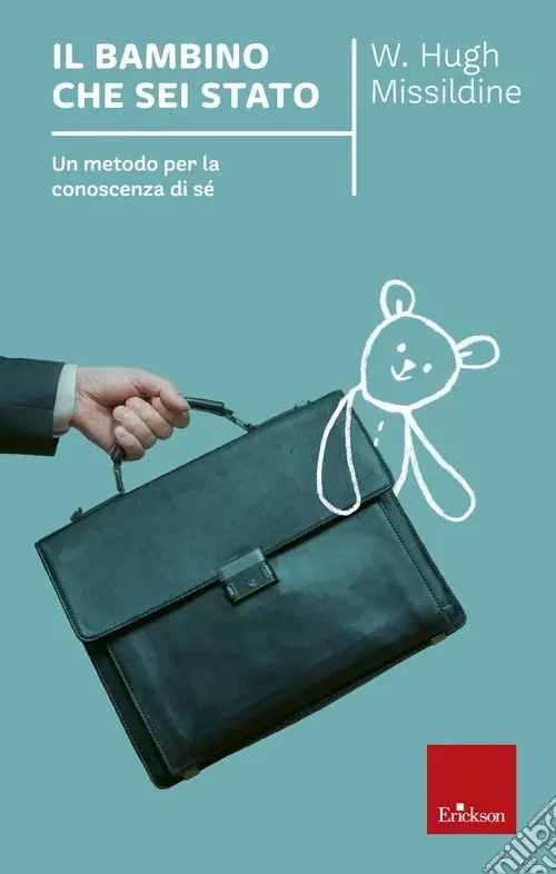 Vendita Finale Il bambino che sei stato. Un metodo per la conoscenza di sé