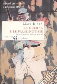 La guerra e le false notizie. Ricordi (1914-1915) e riflessioni (1921) Spedizione Espresso