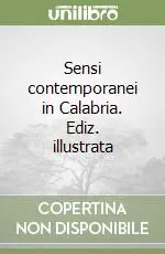 Ultimissimo Modello Sensi contemporanei in Calabria. Ediz. illustrata