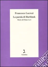 La parola di Hurbinek. Morte di Primo Levi Occasione Imperdibile