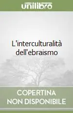 L‘interculturalità dell‘ebraismo Ultimissimo Modello