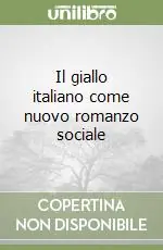 Il giallo italiano come nuovo romanzo sociale Novità