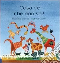 Non Perdere Che cosa c‘è che non va? Ediz. illustrata