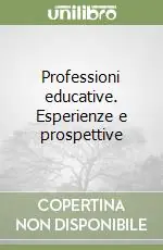 Professioni educative. Esperienze e prospettive Pagamento Sicuro