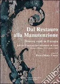 Bestseller Dal restauro alla manutenzione. Dimore reali in Europa