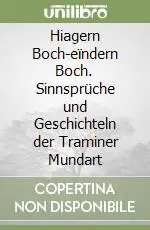 Compra Oggi Stesso Hiagern Boch-eïndern Boch. Sinnsprüche und Geschichteln der Traminer Mundart