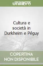 Offerta Lampo Cultura e società in Durkheim e Péguy