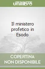Promo Stagionale Il ministero profetico in Esodo