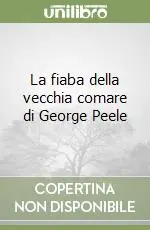 La fiaba della vecchia comare di George Peele Prezzo Basso