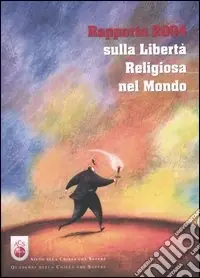 Rapporto 2004 sulla libertà religiosa nel mondo Offerta Limitata
