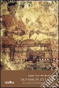 Tacuinum etrusco. Itinerario d‘archeologia gastronomica Acquista Ora