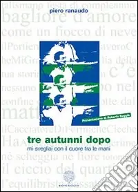 Tre autunni dopo mi svegliai con il cuore tra le mani Promo Stagionale