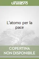 L‘atomo per la pace Professionale
