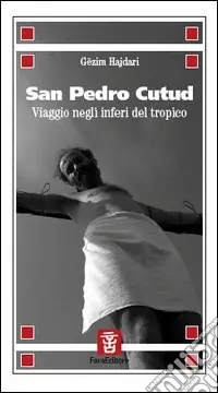San Pedro Cutud. Viaggio negli inferi del Tropico Spedizione Espresso