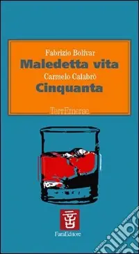 Promozione Maledetta vita-Cinquanta