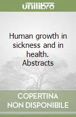 Compra Adesso Human growth in sickness and in health. Abstracts