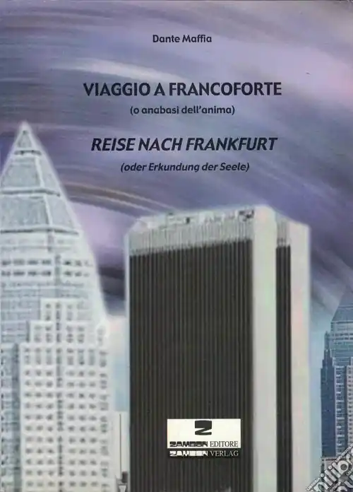 Viaggio a Francoforte (analisi dell‘anima). Ediz. italiana e tedesca Non Perdere