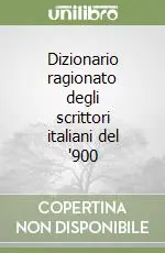 Dizionario ragionato degli scrittori italiani del ‘900 Di Tendenza
