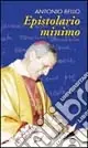 Epistolario minimo. Lettere dalla ferialità Subito Disponibile