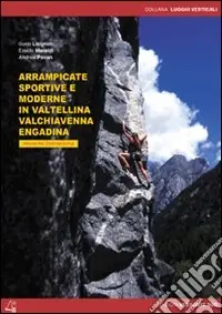 Arrampicate sportive e moderne in Valtellina, Valchiavenna, Engadina Offerta Limitata