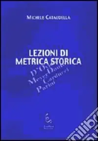 Prezzo Scontato Lezioni di metrica storica