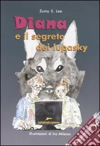 Compra Online Diana e il segreto dei lupasky