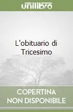 L‘obituario di Tricesimo Ultima Occasione