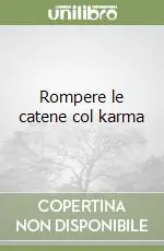 Rompere le catene col karma Must-Have