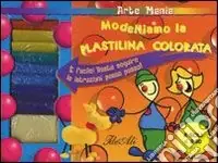 Modelliamo la plastilina colorata. Con gadget Prezzo Basso