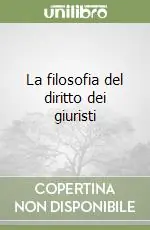 Esclusivo La filosofia del diritto dei giuristi