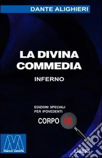 Non Perdere La Divina Commedia. Ediz. per ipovedenti