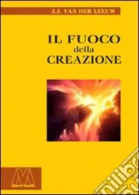 Il fuoco della creazione Soddisfatti O Rimborsati