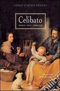 Celibato. Dono, non obbligo Promozione Esclusiva
