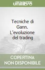 Tecniche di Gann. L‘evoluzione del trading Pagamento Sicuro