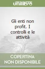 Gli enti non profit. I controlli e le attività Offerta