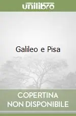 Esclusivo Galileo e Pisa