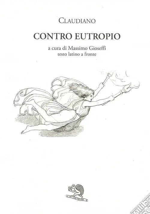 Saldi Contro Eutropio. Testo latino a fronte