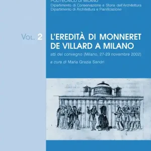 Ultima Occasione L‘eredità di Monneret de Villard a Milano. Atti del Convegno (Milano, 27-29 novembre 2002)