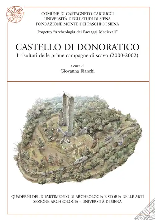 Castello di Donoratico. I risultati delle prime campagne di scavo (2000-2002) Nuova Collezione