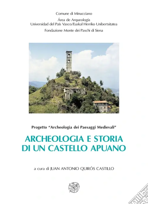Archeologia e storia di un castello apuano Gorfigliano dal Medioevo all‘età moderna Consegna Rapida