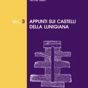 Nuovo Arrivo Appunti sui castelli della Lunigiana