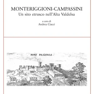 Monteriggioni-Campassini. Un sito etrusco nell‘alta Valdelsa Bestseller